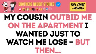 My Cousin Outbid Me on the Apartment I Wanted Just to Watch Me Lose — But Then...