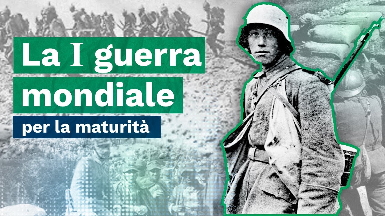 LA PRIMA GUERRA MONDIALE in meno di 10 MINUTI per la MATURITÀ