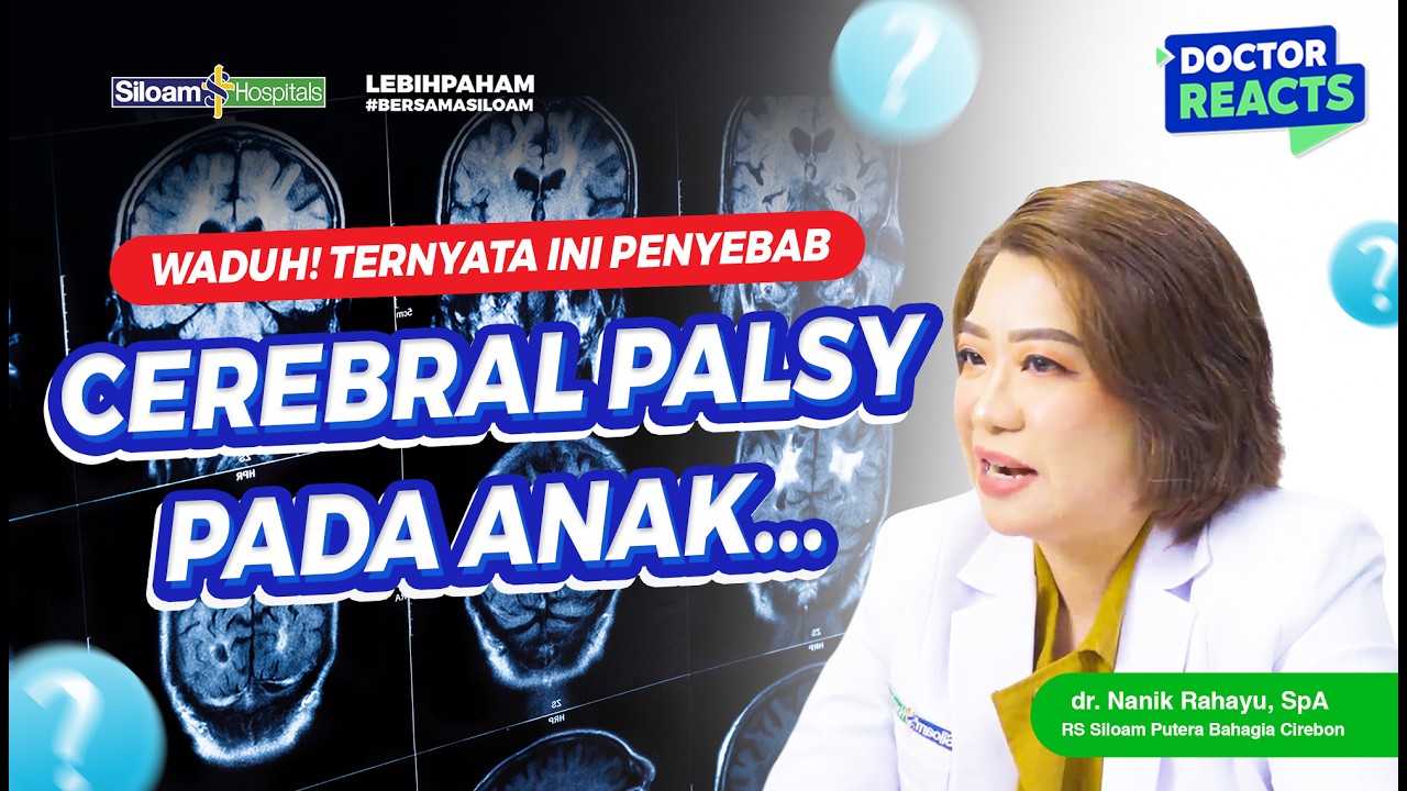 Apa itu Cerebral Palsy? Kenali Lebih Dalam tentang Penyebab, Gejala & Pengobatannya!