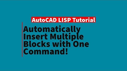AutoCAD LISP Tutorial: Insert Multiple Blocks Quickly with a Simple Script!