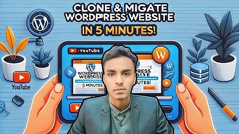 How to Clone & Migrate a WordPress Website | ওয়েবসাইট কপি ও ট্রান্সফার করুন সহজেই