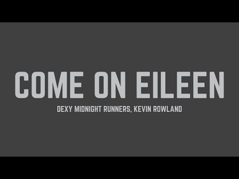 Dexy Midnight Runners - Come On Eileen (feat. Kevin Rowland) (Lyrics)