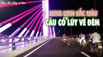 Lung linh sắc màu Cầu Cổ Lũy Quảng Ngãi về đêm l Du lịch Quảng Ngãi