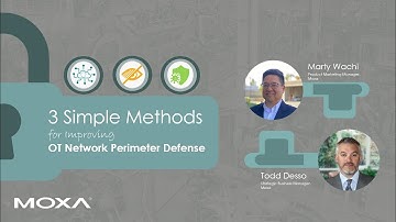 Webinar: 3 Simple Methods for Improving OT Network Perimeter Defense