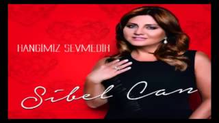 Sibel Can - Hangimiz Sevmedik (2015) Orijinal Yeni