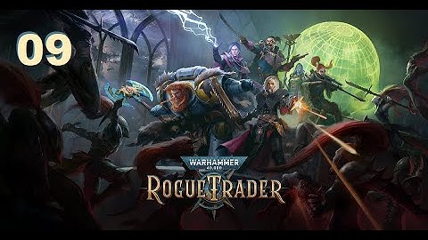 Warhammer 40K: Rogue Trader (Alpha) - Ep. 09: So Jaeded