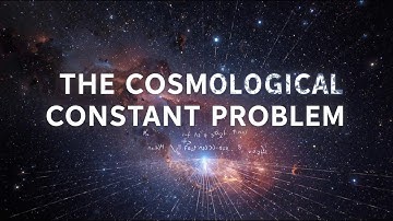 The Cosmological Constant Problem | The 10^122 Problem That Breaks Physics