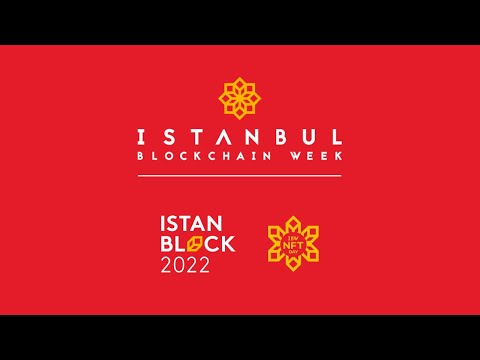 IstanBlock 2022 - Turkey's Premier Blockchain Conference