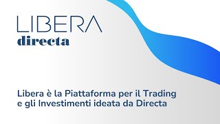 Libera è la Piattaforma per il Trading e gli Investimenti ideata da Directa