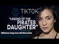 TIKTOK POV "LEGEND OF THE PIRATES DAUGHTER" Wellerman Song Cover with Eliana Ghen