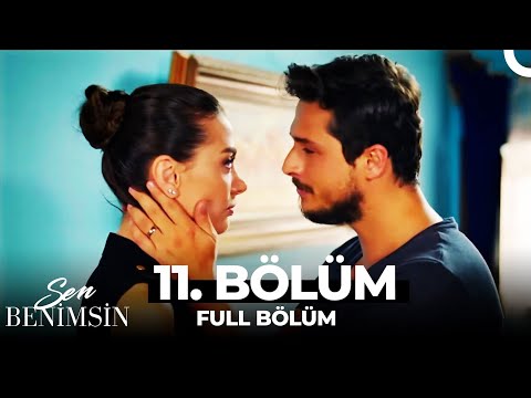 Sen Benimsin 11. Bölüm