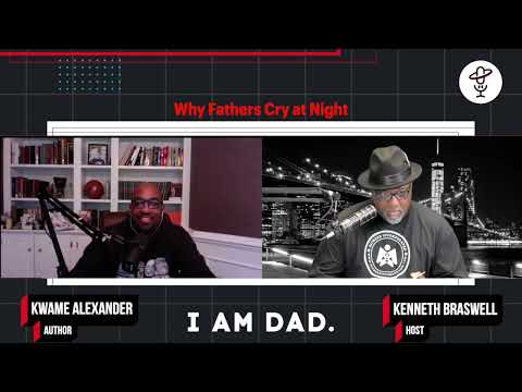 Why Fathers Cry at Night w/ Kwame Alexander