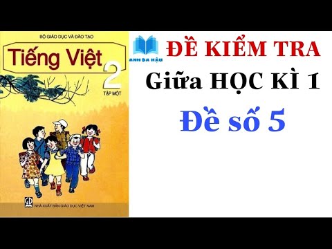 Video Tiếng Việt Lớp 2 | Đề kiểm tra GIỮA HỌC KÌ 1 | Đề số 5 - youtube
