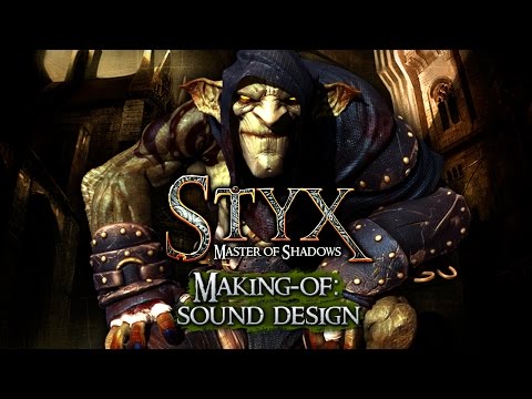 Styx: Master of Shadows [Making Of - Sound Design]