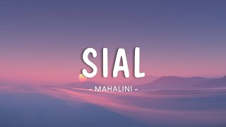 Download Lagu Mahalini - Sial (Lyrics) MP3 Download Lagu Mahalini - Sial (Lyrics) MP3