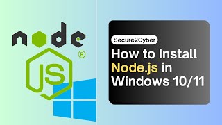 How to Install Node.js in Windows 10/11 | Complete Beginner’s Guide | Secure 2 Cyber