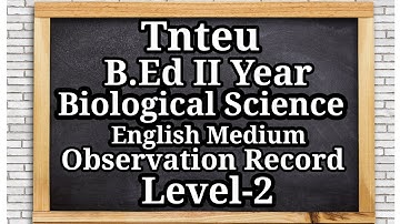 How to Write Tnteu B.Ed II Year Observation Record Level-2  English Writing Method & Explanation
