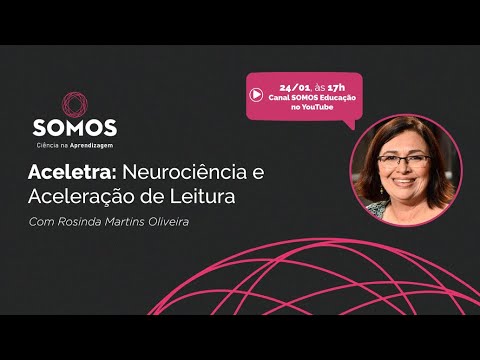 Aceletra: Neurociência e Aceleração de Leitura | SOMOS Educação