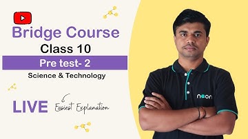 Bridge Course Class 10 | Pre-Test 2 | Science & Technology | #bridgecourse #class10 #Scienceclass10
