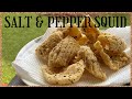 SALT & PEPPER SQUID // How to make Crunchy Salt and Pepper Squid / Homemade salt and pepper squid