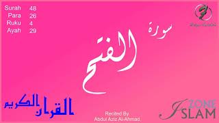 048 - Surah Al-Fath --- Recited by: Abdul Aziz Al-Ahmad