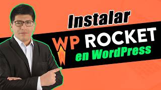 Cómo Instalar y Configurar WP Rocket en WordPress (Guía Definitiva)