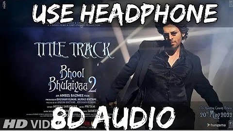 Bhool bhulaiya 2 ||tittle Track ||8d audio song ||bass boosted ||kartik A ||kaira A||new song ||3D