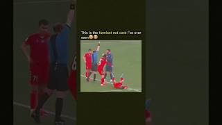 Funniest Red Card in History💀🤣#shorts