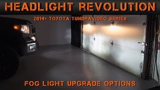 20142017 Toyota Tundra Fog Light Options   Tundra Video Series (2) | Headlight Revolution