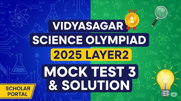 📚Vidyasagar Science Olympiad 2025 Layer 2 Mock Test 3 🧠✔ With Solution | L2 মক টেস্ট 3 ✔ সমাধান সহ