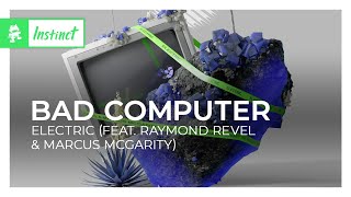 Bad Computer - Electric (feat. Raymond Revel & Marcus McGarity) [Monstercat Release] by Monstercat Instinct 90,034 views 6 months ago 2 minutes, 10 seconds