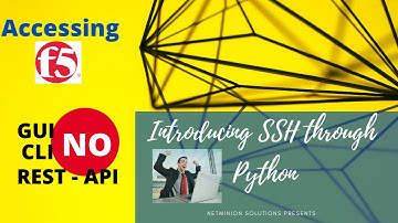 Accessing F5 using traditional ways? || F5 Python Automation || No more Rest API, CLI or GUI