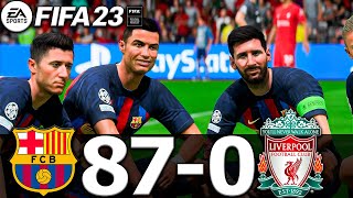 FIFA 23 - MESSI, RONALDO, MBAPPE, NEYMAR, ALL STARS | FC BARCELONA 87-0 LIVERPOOL