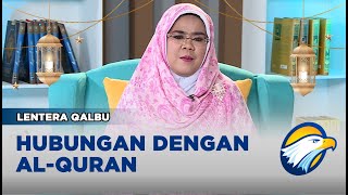 Lentera Qalbu - Hubungan Dengan Al Qur'an