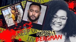 Missing Woman Found M*rdered | The Kiera Bergman Story