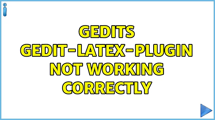 Ubuntu: Gedits gedit-latex-plugin not working correctly