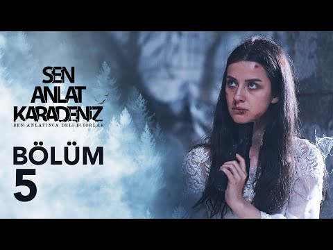 Sen Anlat Karadeniz 5. Bölüm