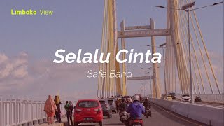 Lirik Safe Band (Sterio Band) - Selalu Cinta