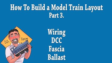 How To Build a Model Railroad Part 3. Wiring, DCC, Fascia, Ballast