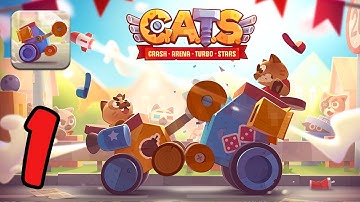 CATS: Crash Arena Turbo Stars - Gameplay Walkthrough Part  1 - iOS Android