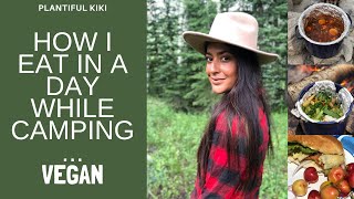 What I Eat in a Day While Camping / Vegan