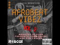 Afrobeat Vibez Vol 2