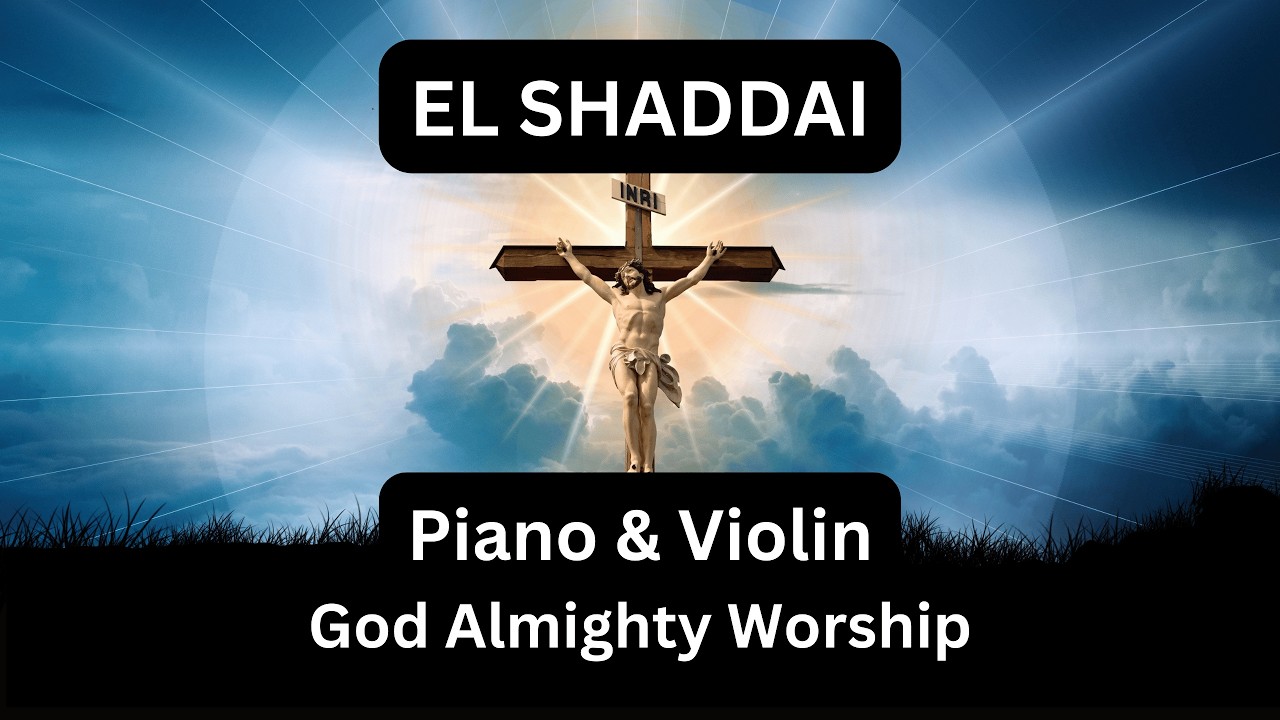 3 Hours in His Presence | El Shaddai Piano & Violin Worship | All-Sufficient God Instrumental