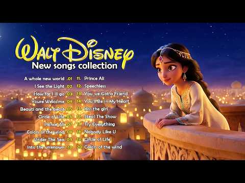 Classic Disney Songs 🌛 Greatest Disney Songs With Lyrics 🕌 The Ultimate Disney Princess Song