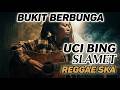 "Bukit Berbunga" - Uci Bing Slamet Versi Reggae Ska Full Energi!