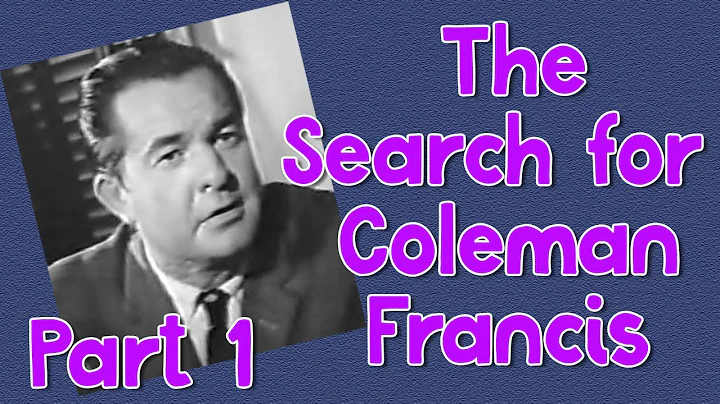 The Search for Coleman Francis!