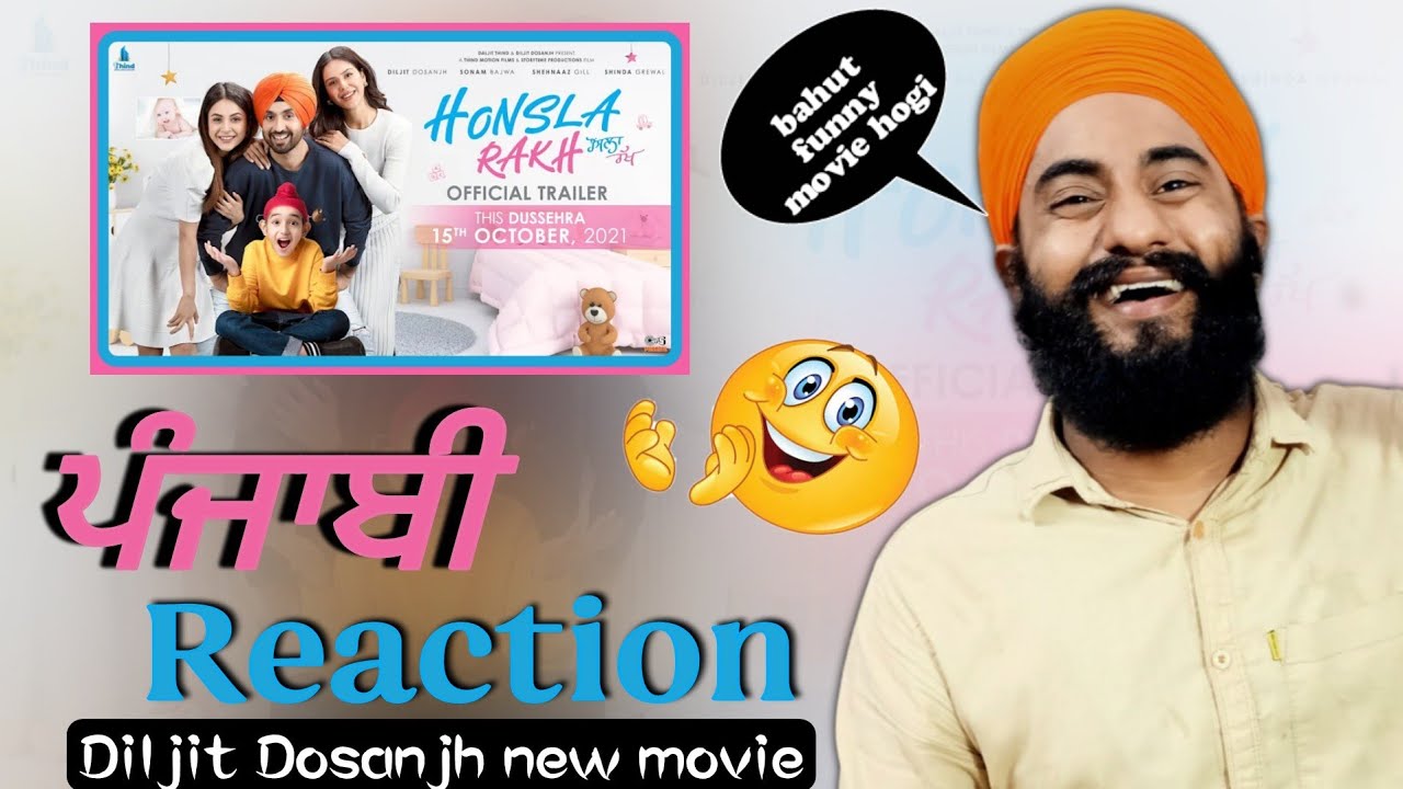 ਪੰਜਾਬੀ Reaction Honsla Rakh (Trailer)Diljit Dosanjh,Sonam Bajwa,Shehnaaz Gill,Shinda Grewal |15OCT