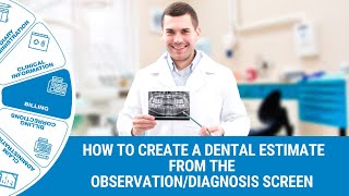 GoodX Web App - How to Create a Dental Estimate from the Diagnosis/Observation screen