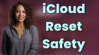 Are My iCloud Files Safe After an iPhone Factory Reset?