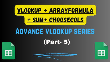 How To Use Vlookup With Sum, Arrayformula And Choosecols In Google Sheet | Advance Vlookup Series 5